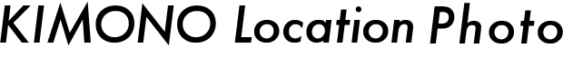 KIMONO Location